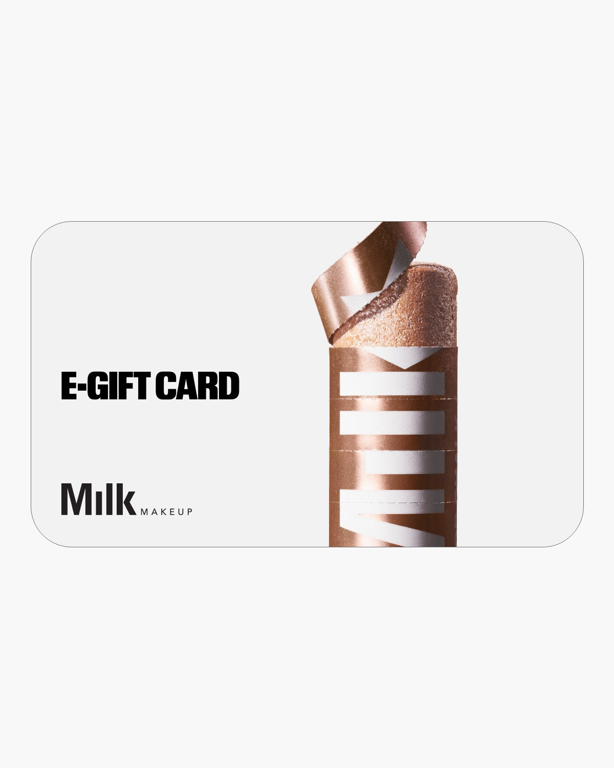E-Gift Card  Milk Makeup